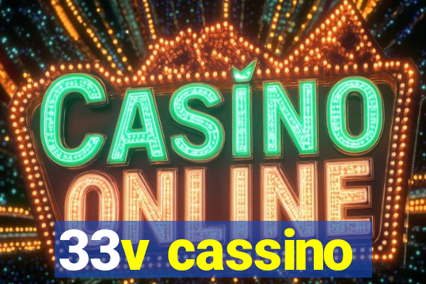 33v cassino